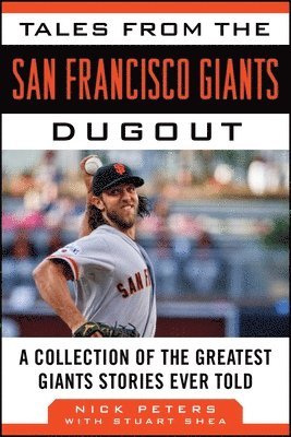 Nick Peters, Stuart Shea - Tales from the San Francisco Giants Dugout, Inbunden