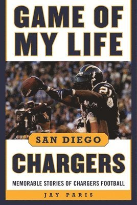 Game of My Life San Diego Chargers 1