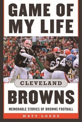 bokomslag Game of My Life: Cleveland Browns