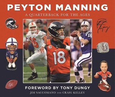 Jim Saccomano, Craig Kelley - Peyton Manning, Inbunden