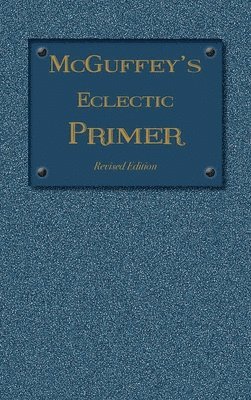 bokomslag McGuffey Eclectic Primer