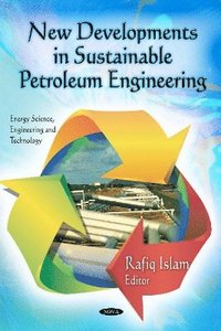 bokomslag New Developments in Sustainable Petroleum Engineering