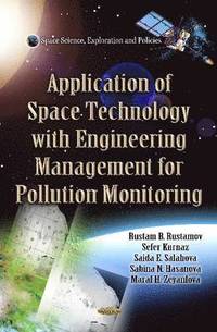 bokomslag Application of Space Technology with Fitting of Engineering Management for Pollution Monitoring