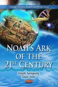 bokomslag Noah's Ark of the 21st Century