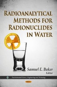 bokomslag Radioanalytical Methods for Radionuclides in Water