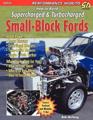 Bob McClurg - How to Build Supercharged & Turbocharged Small-Block Fords, Häftad