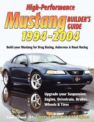 bokomslag High-Performance Mustang Builder's Guide 1994-2004