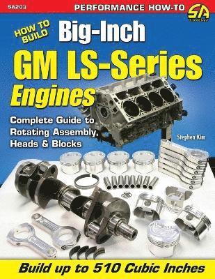 Stephen Kim - How to Build Big-inch GM LS-Series Engines, Häftad