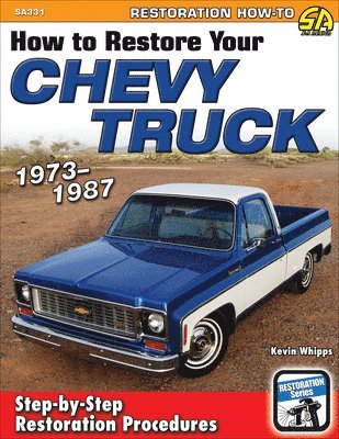 bokomslag How to Restore Your Chevy Truck: 1973-1987