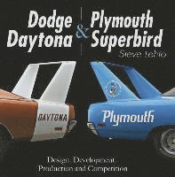 Dodge Daytona and Plymouth Superbird Design, Development, Production and Competition