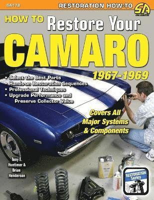 Tony Huntimer, Brian Henderson - How to Restore Your Camaro 1967-1969, Häftad