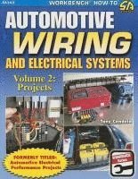 Tony Candela - Automotive Wiring and Electrical Systems Vol. 2: Projects, Häftad