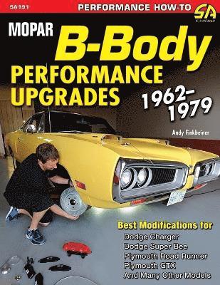 Andy Finkbeiner - Mopar B-Body Performance Upgrades 1962-1979, Häftad
