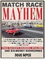 bokomslag Match race mayhem - drag racings grudges, rivalries and big money showdowns