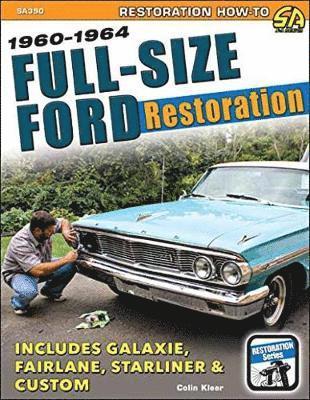 Full-Size Ford Restoration: 1960-1964