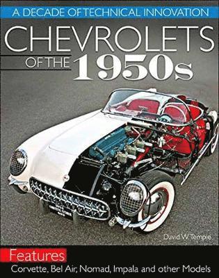 David Temple - Chevrolets of the 1950s - Op/HS: A Decade of Technical Innovation, Häftad