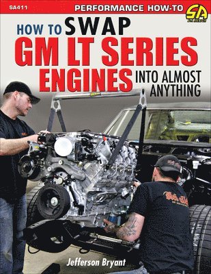 How to Swap GM LT-Series Engines into Almost Anything 1