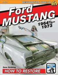 bokomslag Ford Mustang Restoration: 1964 1/2-1973