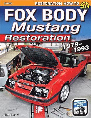 Fox Body Mustang Restoration 1979-1993 1