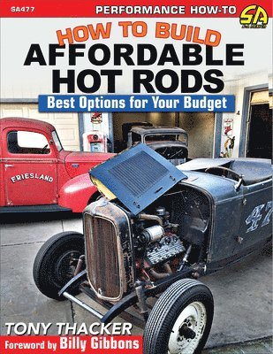 Tony Thacker - How to Build Affordable Hot Rods, Häftad
