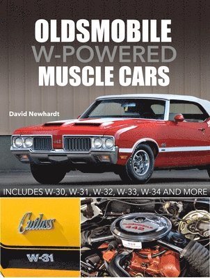 Oldsmobile W-Powered Muscle Cars 1
