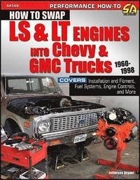 bokomslag How to Swap LS & LT Engines into Chevy & GMC Trucks: 1960-1998