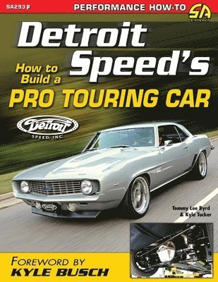Tommy Lee Byrd, Kyle Tucker, Tommy Lee, Byrd, Kyle, Tucker - Detroit Speed's How to Build a Pro Touring Car, Häftad