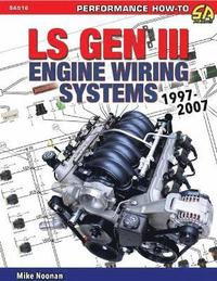 bokomslag LS Gen III Engine Wiring Systems 1997-2007