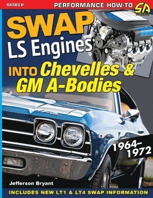 Swap LS Engines into Chevelles & GM A-Bodies 1
