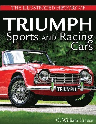 The Illustrated History of Triumph Sports and Racing Cars 1