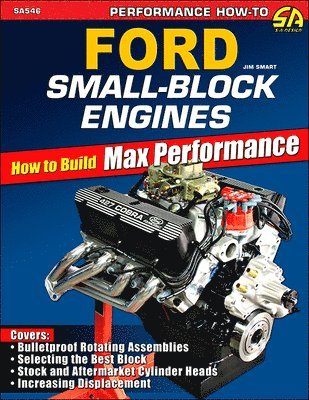 Ford Small-Block Engines: How to Build Max Performance 1