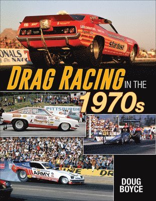 Doug Boyce - Drag Racing in the 1970s, Häftad