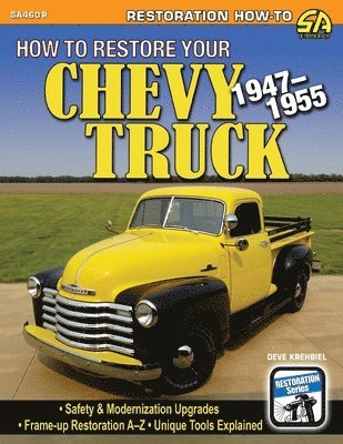 Deve Krehbiel - How to Restore Your Chevy Truck, Häftad