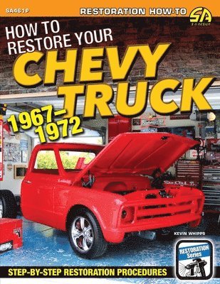 Kevin Whipps - How to Restore Your Chevy Truck, Häftad