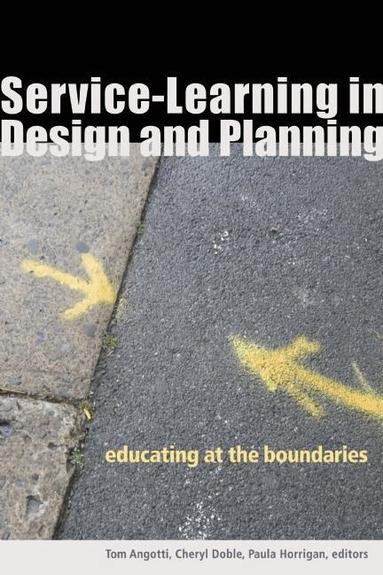 Tom Angotti, Cheryl S Doble, Paula Horrigan - Service-Learning in Design and Planning, Häftad