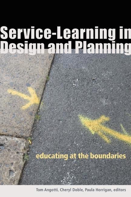 Tom Angotti, Cheryl S Doble, Paula Horrigan, Cheryl S. Doble - Service-Learning in Design and Planning, Inbunden