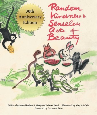 bokomslag Random Kindness and Senseless Acts of Beauty - 30th Anniversary Edition