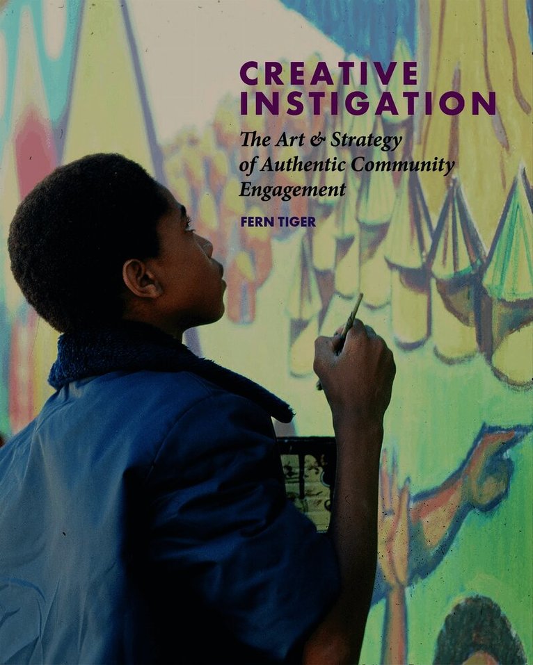 Fern Tiger - Creative Instigation, Häftad