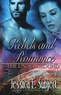 bokomslag Rebels and Romance: The Underground