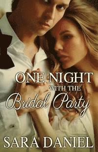 bokomslag One Night With the Bridal Party: Box Set