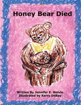 Honey Bear Died 1