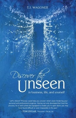 T. J. Wagoner - Discover the Unseen, Häftad. Tillgänglighet: Lägg i varukorg
