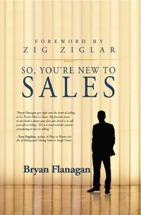bokomslag So You're New to Sales