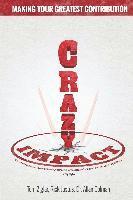 bokomslag Crazy Impact: Making Your Greatest Contribution