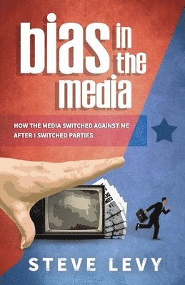 Bias in the Media 1