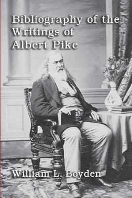 Bibliography of the Writings of Albert Pike 1