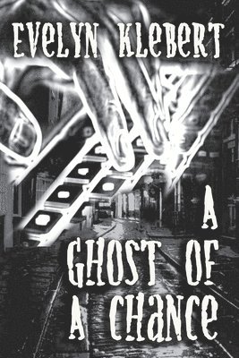 Evelyn Klebert - Ghost Of A Chance, Häftad
