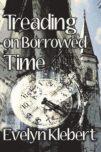 bokomslag Treading on Borrowed Time