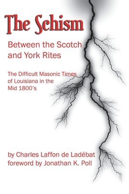 The Schism Between the Scotch & York Rites 1