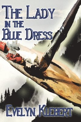 Evelyn Klebert - Lady in the Blue Dress, Häftad